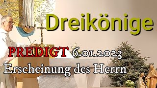 PREDIGT 6012023 Erscheinung des Herrn Heilige Drei Könige  Pfarrer Fimm Dreikönige Hochfest [upl. by Llerruj]