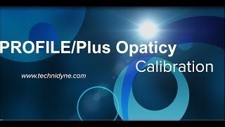 Technidyne PROFILEPlus™ Opacity Calibration Sequence [upl. by Urial]