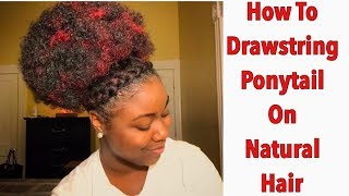 How To Drawstring Ponytail on Natural Hair  Retro Puff [upl. by Yrok724]