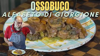 O COME OSSOBUCO  Alfabeto di Giorgione [upl. by Keverne]