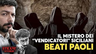 BEATI PAOLI il mistero dei VENDICATORI siciliani [upl. by Aleakim]