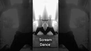 The scream dance [upl. by Allyce]