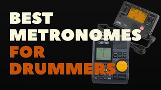 BEST METRONOMES FOR DRUMMERS [upl. by Alhahs]