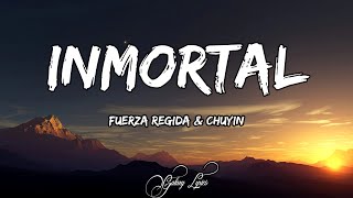 Fuerza Regida amp Chuyin  INMORTAL LETRA 🎵 [upl. by Theresa]