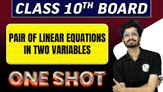 PAIR OF LINEAR EQUATIONS IN TWO VARIABLES in 1 Shot  Class 10th Board Exams [upl. by Rochelle]