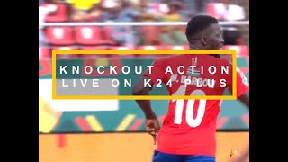 AFCON 2021 Knockout stage on K24 Plus [upl. by Galateah144]