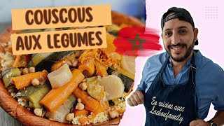 RECETTE  Couscous aux légumes marocain sans couscoussier et astuce semoule LACHOUFAMILY [upl. by Hutton]