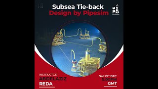 56th Free Webinar  Subsea Tie back design by PIPESIM [upl. by Litta]