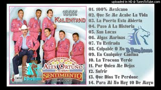 100 KALENTANO ALBUM COMPLETO  ALEX ORTUÑO Y SU GRUPO SENTIMIENTO 2013 [upl. by Aldin]