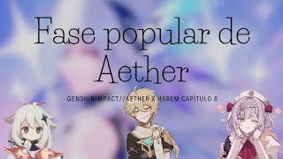 Genshin Impact Fanfic Fase popular de Aether  Aether x harem \\ Cap 8 [upl. by Llenej]