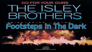 The Isley Brothers  Footsteps In The Dark [upl. by Rivkah]