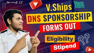 V Ship DNS Sponsorship Forms Out  Eligibility  Stipend  MarineR Sk [upl. by Fulks69]