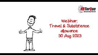 Webinar  Travel amp Subsistence allowance  30 Aug 2023 [upl. by Roobbie]