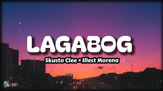 LAGABOG  Skusta Clee × Illest Morena Lyric Video [upl. by Aicele]