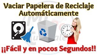 Tutorial Como Vaciar Papelera de Reciclaje Automaticamente en Windows 7 8 81 y 10  Facil y Rapido [upl. by Hett]