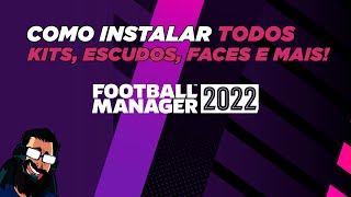 FM 2022 │ COMO INSTALAR ESCUDOS FACES UNIFORMES E MAIS [upl. by Durarte]