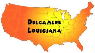 How to Say or Pronounce USA Cities — Delcambre Louisiana [upl. by Nueoht]