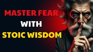 HOW TO CONQUER FEAR USING THE POWER OF REASO  STOICISM [upl. by Trebleht]