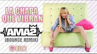 La Materialista  La Chapa Que Vibran Dj Ama2 Bounce Remix [upl. by Asiral]