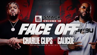 FACE OFF CHARLIE CLIPS VS CALICOE SMACK VOL 10  URLTV [upl. by Borek]