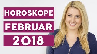 Das Horoskop für Februar 2018 [upl. by Siouxie]