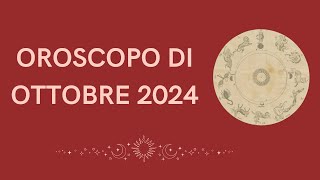 LOROSCOPO DI OTTOBRE 2024 [upl. by Lauber]