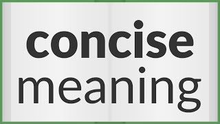 Concise  meaning of Concise [upl. by Llerrahs]