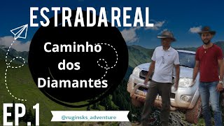 Estrada Real Caminho dos Diamantes ep1 [upl. by Oer177]