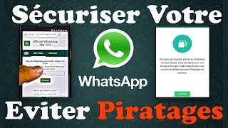 Comment Sécuriser votre WhatsApp et Eviter les Piratages [upl. by Olgnaed]