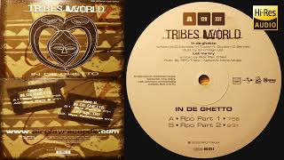 Tribes World – In De Ghetto RPO Part 1 2003 [upl. by Kristina]