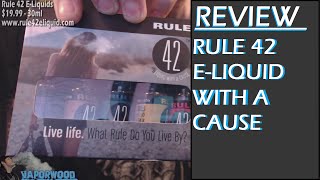 Rule 42 Eliquid with a Cause  Review [upl. by Hsakaa]