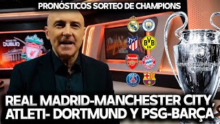 REAL MADRIDMANCHESTER CITY PSGBARCELONA Y ATLETIDORTMUND PRONÓSTICOS CUARTOS DE CHAMPIONS [upl. by Ellinehc]