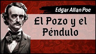 Edgar Allan Poe  El Pozo y el Péndulo  Audiolibro completo  Voz humana [upl. by Notniuqal202]