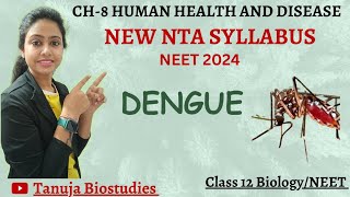 Ch8  Human health amp disease  DENGUE  New NTA syllabus  NEET 2024 Class 12 Biology [upl. by Cinom592]