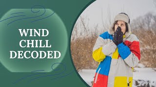 Wind Chill Decoded The Science Behind Feeling Cold [upl. by Rustie15]