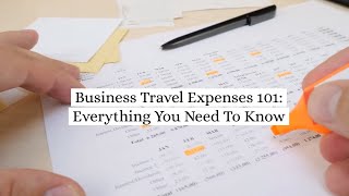 Business Travel Expenses 101 Everything You Need To Know travelmanagement amp expensemanagement [upl. by Shandie]