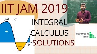 IIT JAM 2019 INTEGRAL CALCULUS DETAILED SOLUTIONS [upl. by Akitan]