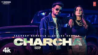 Charcha Official Video  Jagdeep Sangala Gurlej Akhtar  Latest Punjabi Songs 2023 [upl. by Luzader78]