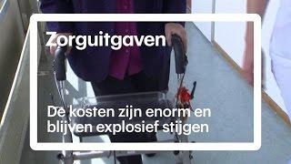 De enorme zorguitgaven zijn een megaprobleem in Nederland [upl. by Noyr595]