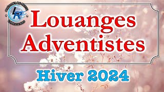 Louanges Adventistes Hiver 2024 httpradioleresteorg [upl. by Kelwunn161]