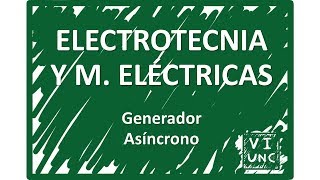 ELECTROTECNIA  Generador Asíncrono 67 [upl. by Hildagard]