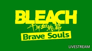 Bleach Brave Souls Livestream [upl. by Ehcnalb]