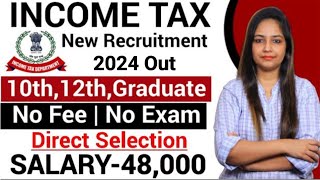 Income Tax Recruitment 2024  Income Tax Vacancy 2024 Income Tax Bharti 2024Govt Jobs March 2024 [upl. by Heidt]