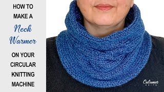 How to Make a Neck Warmer on your circular knitting machines [upl. by Uhsoj]