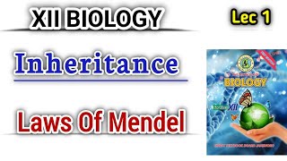 Laws Of Mendel lec 1  Introduction to Inheritance  Class 12 Biology new book [upl. by Alekat615]