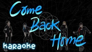 2NE1  Come Back Home karaoke [upl. by Iahc412]