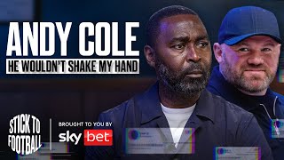 Andy Cole Goals Fallouts amp Being Rooney’s Idol  Stick to Football EP 30 [upl. by Aenit480]