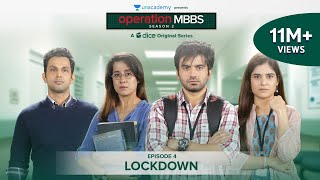 Dice Media  Operation MBBS  Season 2  Web Series  Episode 4  Lockdown [upl. by Nnylekoorb]