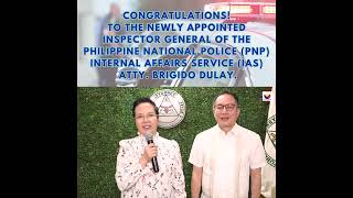 CONGRATULATIONS TO THE NEWLY APPOINTED INSPECTOR GENERAL OF THE PNP ATTY BRIGIDO DULAY [upl. by Metts]