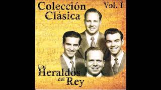 LOS HERALDOS DEL REY  COLECCIÓN CLÁSICA 1 1949 1961 [upl. by Asare]